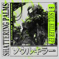 Shattering Palms - Soul Killer EP