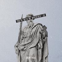 Saint Paul - You're With Me Wherever I Go