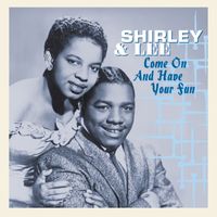 Shirley and Lee - Come on and Have Your Fun