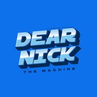 The Machine - Dear Nick