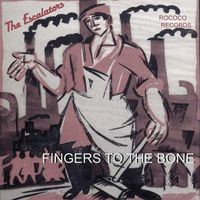 The Escalators - Fingers to the Bone