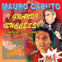 Mauro Caputo - I grandi successi, Vol. 1