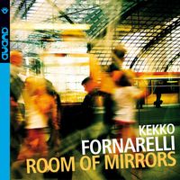 Kekko Fornarelli - Room of Mirrors
