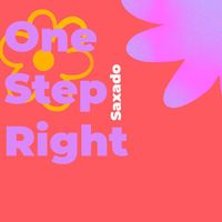 Saxado - One Step Right