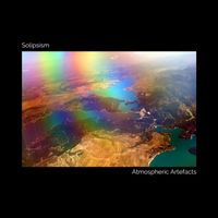 Solipsism - Atmospheric Artefacts