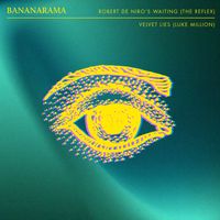 Bananarama - Robert De Niro's Waiting / Velvet Lies (Remixes)