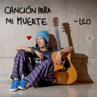 Leo García - Canción Para Mi Muerte