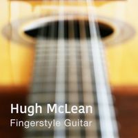 Hugh Mclean - Fingerstyle Guitar