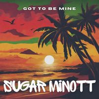 Sugar Minott - Got To Be Mine