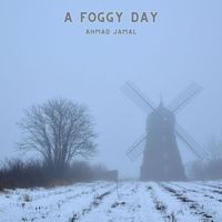 Ahmad Jamal - A Foggy Day