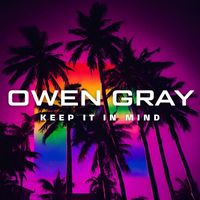 Owen Gray - Keep It In Mind
