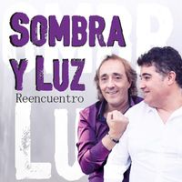 Sombra Y Luz - Reencuentro
