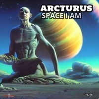Arcturus - Space I Am
