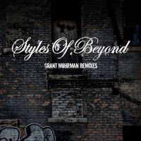 Styles Of Beyond - Grant Mohrman Remixes (Explicit)