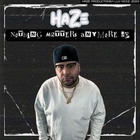 Haze - Nothing Matters Anymore (Explicit)