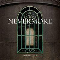 Nevermore - Power Talk