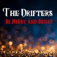 The Drifters - Be Merry And Bright