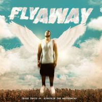 Jesse Davis - Fly Away (feat. Einstein the Mastermind) (Explicit)