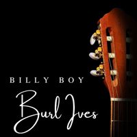 Burl Ives - Billy Boy