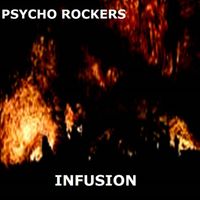 Psycho Rockers - Infusion