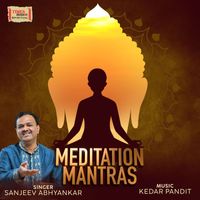Sanjeev Abhyankar - Meditation Mantras