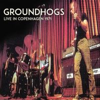 The Groundhogs - Live In Copenhagen 1971