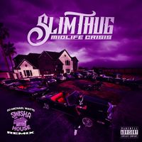 Slim Thug - Midlife Crisis (Swishahouse RMX) (Explicit)