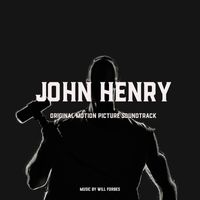 Will Forbes - John Henry (Original Motion Picture Soundtrack)