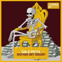 Cole Petix - Rather Get Dough