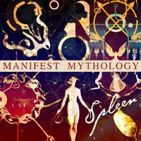 Spleen - Manifest Mythology (feat. Oli Spleen) (Explicit)