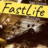 San Quinn - Fastlife (Explicit)
