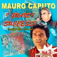 Mauro Caputo - I grandi successi, vol. 3 (Explicit)
