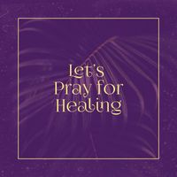 Ogie Alcasid - Let's Pray for Healing