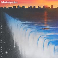 Matisyahu - End of the World