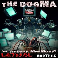 The Dogma - Lethal Bootleg
