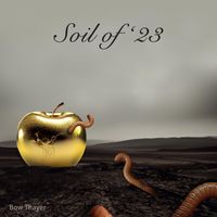 Bow Thayer - Soil of '23