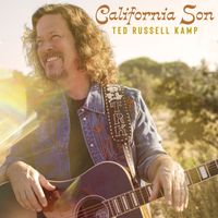 Ted Russell Kamp - California Son