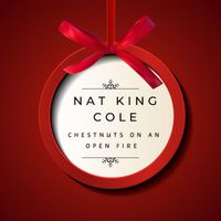 Nat King Cole Quartet - Chestnuts On An Open Fire