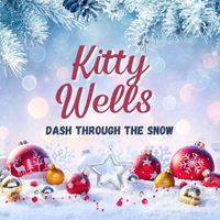 Kitty Wells - Dash Through The Snow