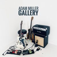 Adam Miller - Gallery