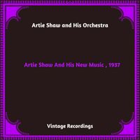 Artie Shaw - Artie Shaw And His New Music , 1937 (Hq Remastered 2023)