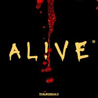 Thursday - ALIVE