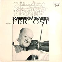 Eric Öst - Sommar på Skansen