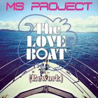 Ms Project - The Love Boat (Rework)