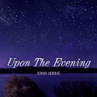 Jonn Serrie - Upon the Evening