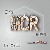 Le Zell - It's MCR Homes!