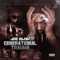 Joe Blow - Generational Trauma (Explicit)