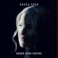 PAULA COLE - Green Eyes Crying