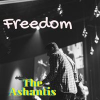 The Ashantis - Freedom
