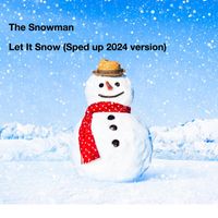 The Snowman - The Snowman - Let It Snow (Sped up 2024 version)